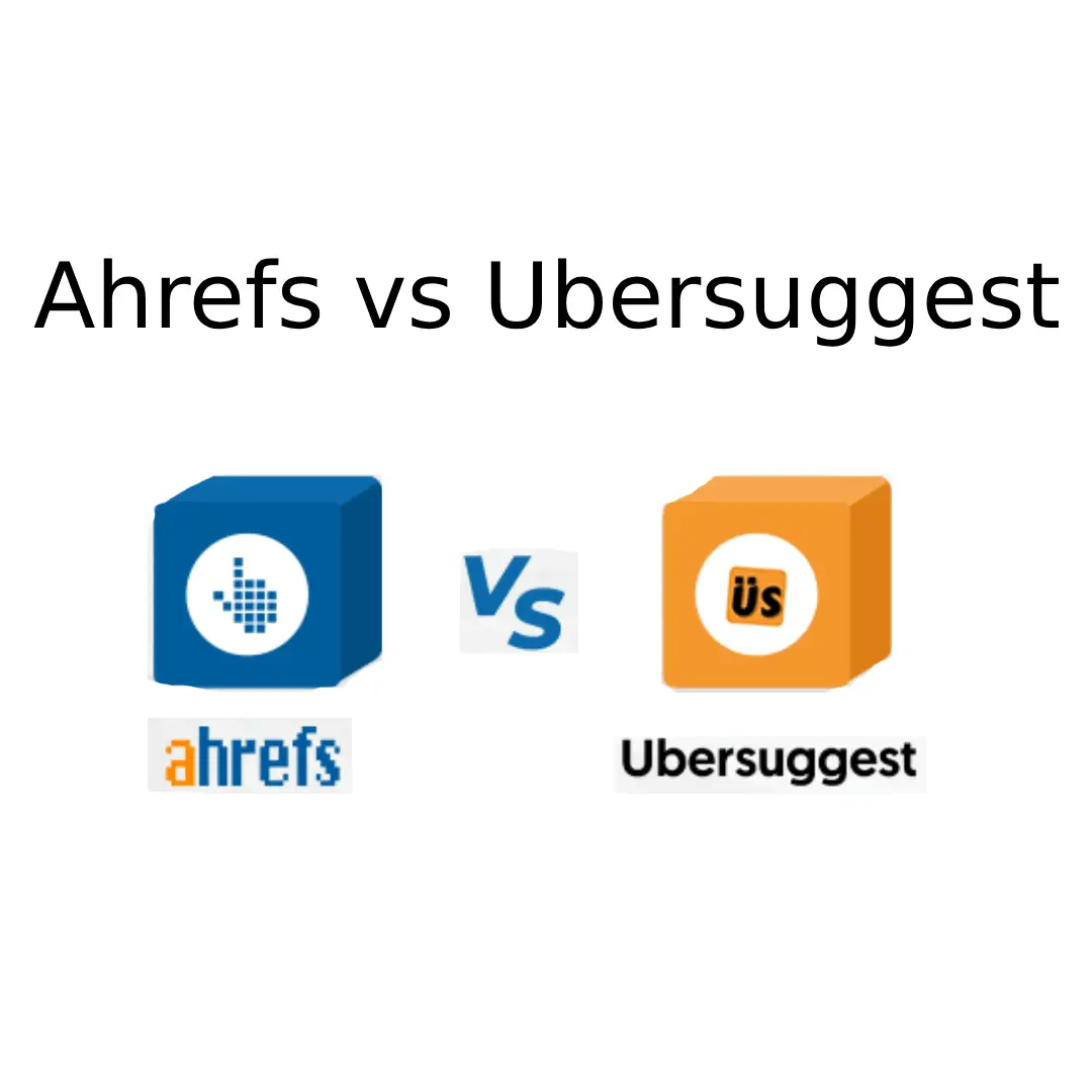 Ahrefs vs Ubersuggest