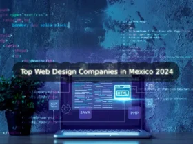 Top Web Design Companies in Mexico 2024
