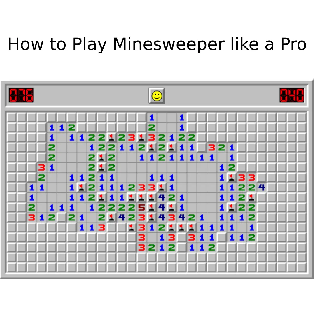 How to Play Minesweeper like a Pro