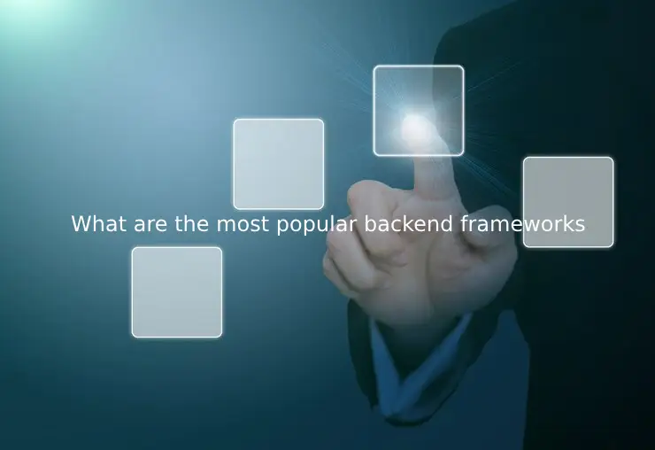 What Are The Most Popular Backend Frameworks