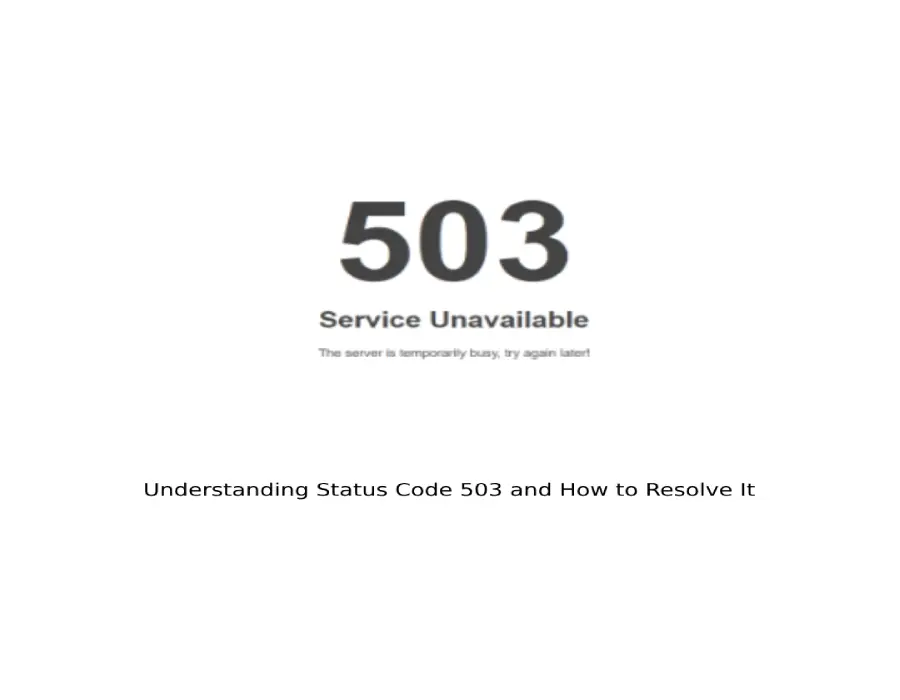 Understanding Status Code 503 and How to Resolve It