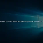 Windows 10 Start Menu Not Working