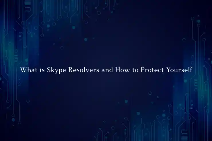 Skype Resolvers