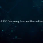 Discord RTC Connecting Issue and How to Resolve It?