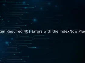 Login Required 401 Errors with the IndexNow Plugin