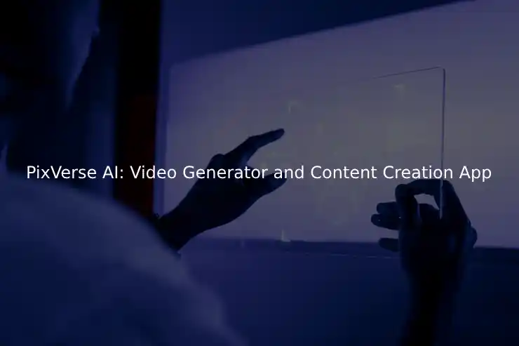 PixVerse AI: Video Generator and Content Creation App