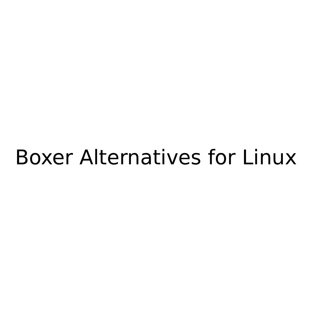 Boxer Alternatives for Linux