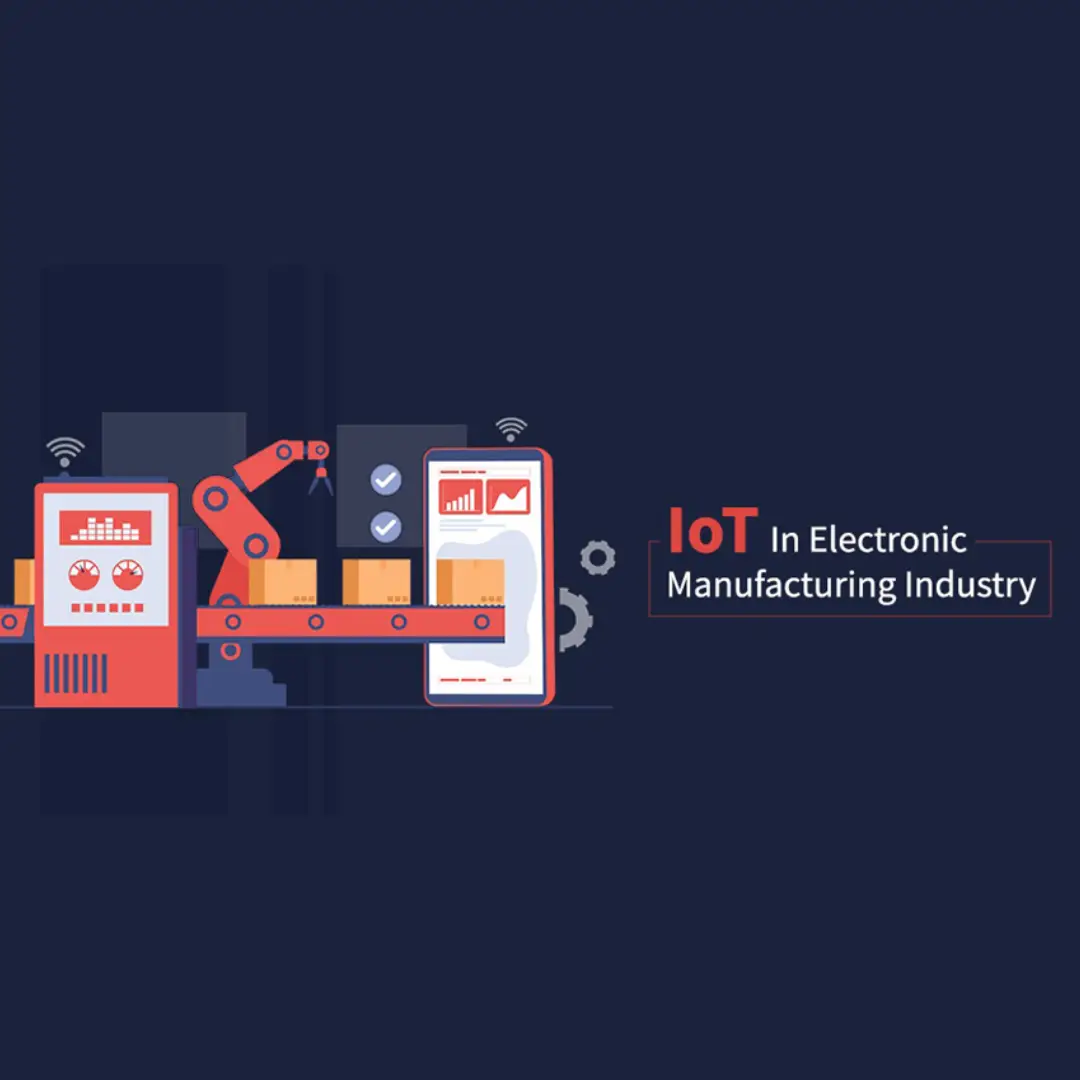 How the IoT is Transforming Modern Electronics Manufacturing